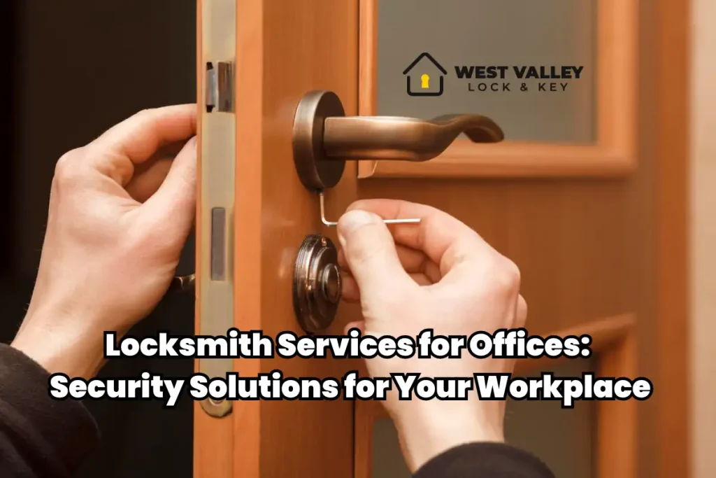 Locksmith Services for Offices Security Solutions for Your Workplace